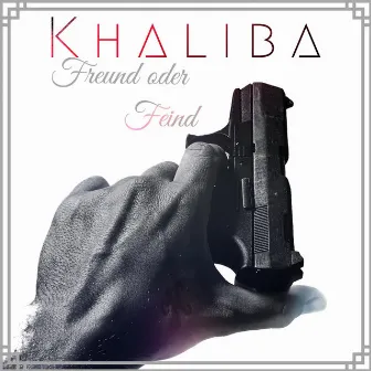 Freund oder Feind by Khaliba