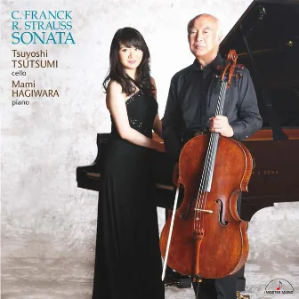 C. Franck & R. Strauss: Sonata by 堤剛（チェロ）