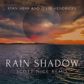 Rain Shadow (Scott Nice Remix) by Jesse James Hendricks