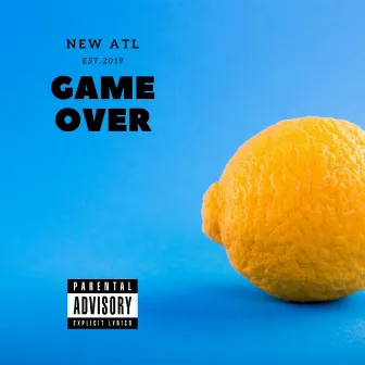 Game Over by New ATL