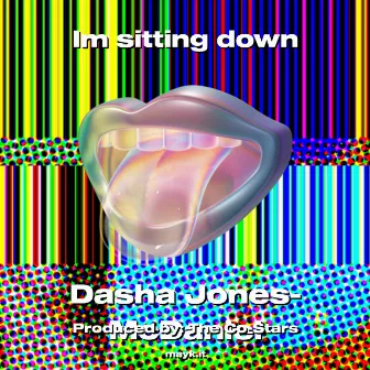 Im sitting down by Dasha Jones-McDaniel