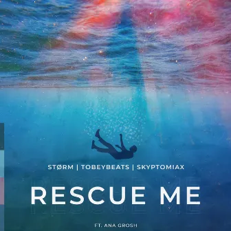 Rescue Me by Størm