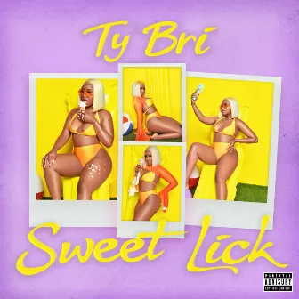 Sweet Lick by Ty Bri