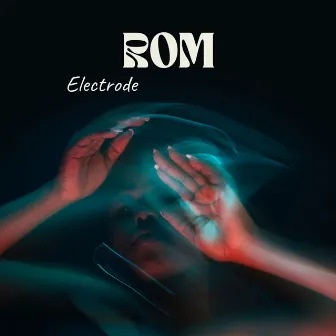 Rom by Electrode