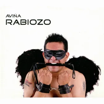 Rabiozo by Salvador Aviña