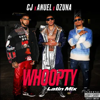 Whoopty (Latin Mix) [feat. Anuel AA and Ozuna] by CJ