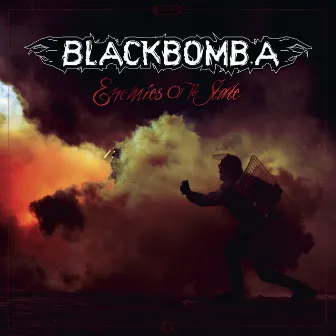 Enemies of the State by Black Bomb A