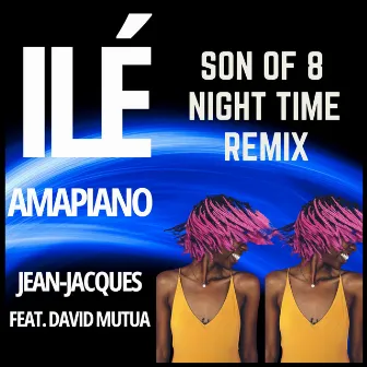 Ile Amapiano (Son Of 8 Night Time Remix) by Jean Jacques