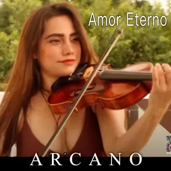 Amor Eterno by Arcano