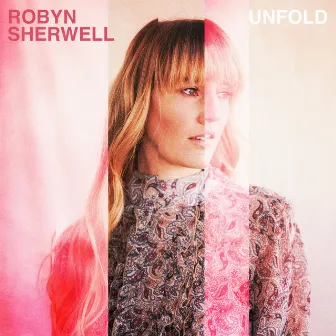 Unfold by Robyn Sherwell