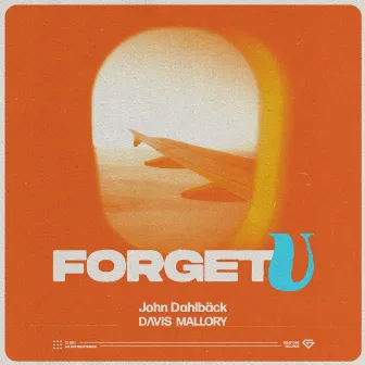 Forget U by Davis Mallory