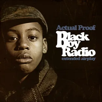 Black Boy Radio by Actual Proof