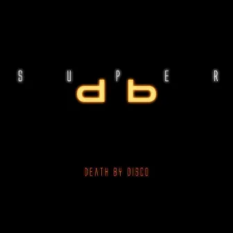 Death by Disco by Super db