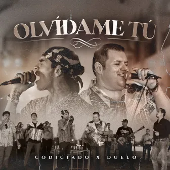 Olvídame Tú by Codiciado