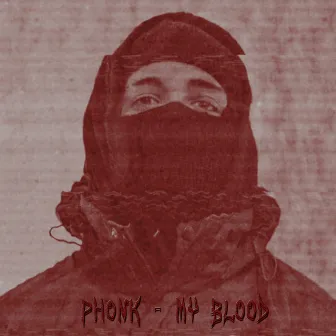 Phonk - My Blood by PLZVX