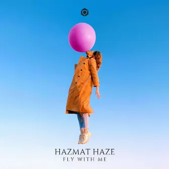 Fly with Me by Hazmat Haze