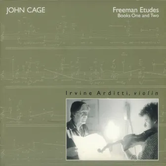 Cage: Freeman Études, Books 1 & 2 by Irvine Arditti