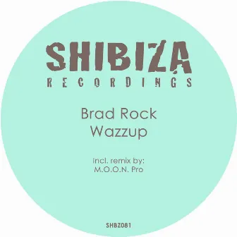 Wazzup by Brad Rock