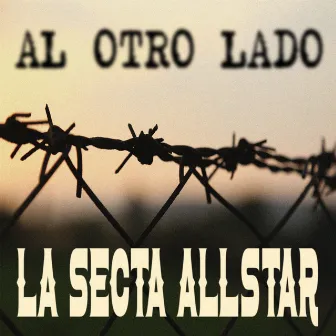 Al Otro Lado by La Secta AllStar