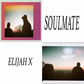 SOULMATES by Elijah X