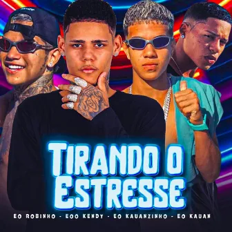 Tirando o Estresse by Eo Kauan