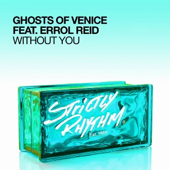 Without You (feat. Errol Reid) by Ghosts of Venice