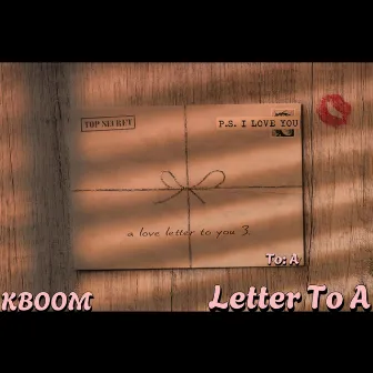 Letter To A by KBOOM