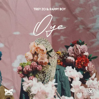 Oye by Trey Zo & Rappy Boy