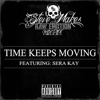 Time Keeps Moving by Steve Makes