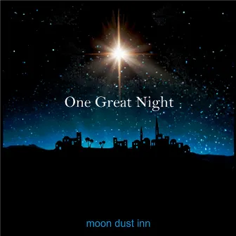 One Great Night by Moon Dust Inn