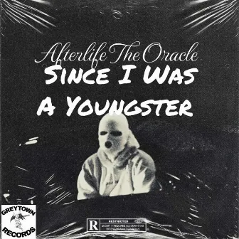 Since I Was A Youngster by Afterlife The Oracle