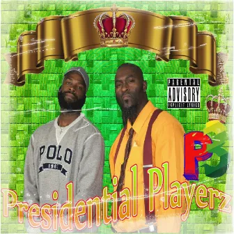 P3 by Presidential Playerz