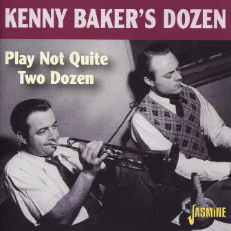 Play Not Quite Two Dozen by Kenny Baker's Dozen