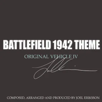 Battlefield 1942 Theme (Original Vehicle IV) by Joel Eriksson