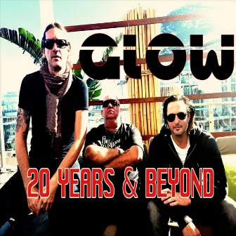 20 Years & Beyond by Glow