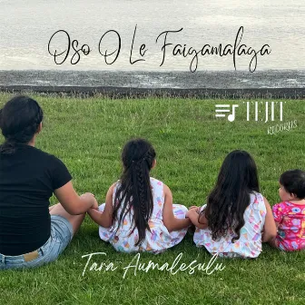 Oso O Le Faigamalaga by Tara Aumalesulu