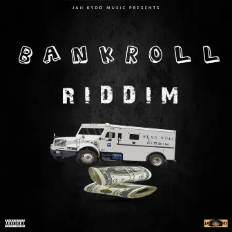 Bank Roll Riddim by Jah Kydd Music