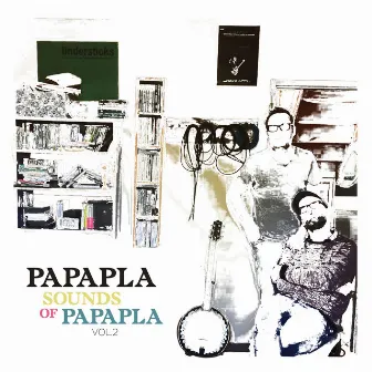 Sounds of Papapla vol.2 by Papapla