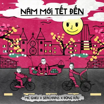 Năm Mới Tết Đến by MC Goku