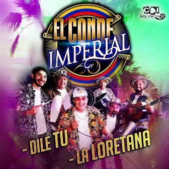 Dile Tu / La Loretana by El Conde Imperial