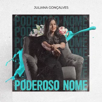 Poderoso Nome by Juliana Gonçalves