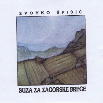 Suza Za Zagorske Brege by Zvonko Spisic