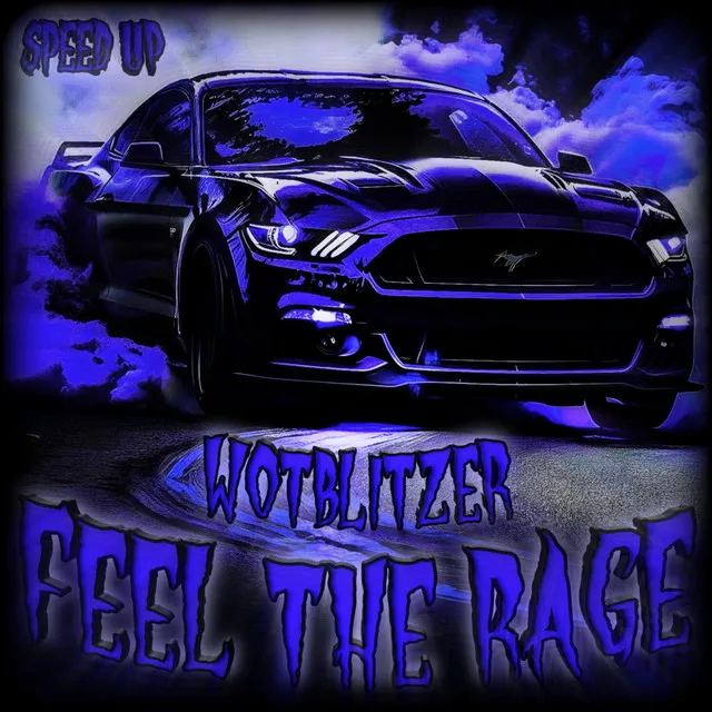 Feel the Rage (Speed Up)