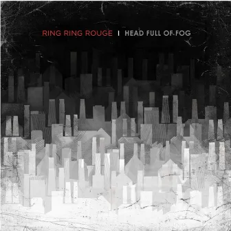 Head Full of Fog by Ring Ring Rouge