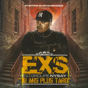 10 Ans Plus Tard by Exs