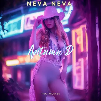 Neva Neva by Autumn D