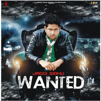 Wanted by Jaggi Sidhu