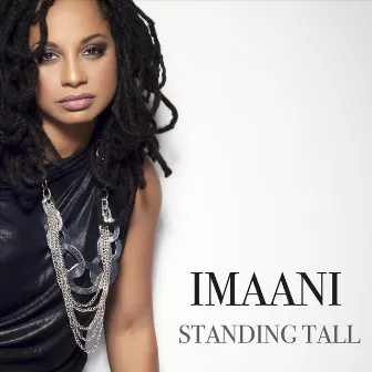 Standing Tall by Imaani