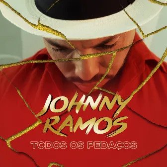 Todos os Pedaços by Johnny Ramos