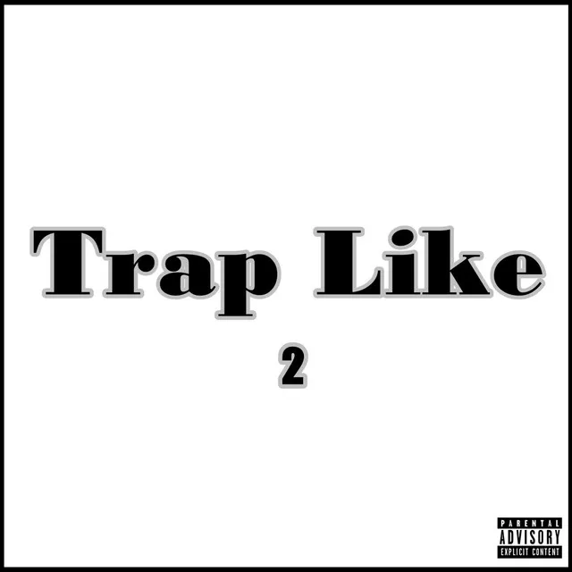 Trap Like 2